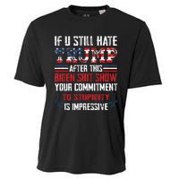 If You Still Hate Trump After This Biden Show Vote Trump Cooling Performance Crew T-Shirt