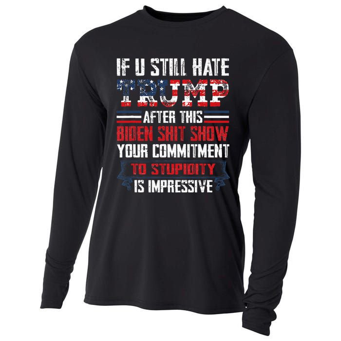 If You Still Hate Trump After This Biden Show Vote Trump Cooling Performance Long Sleeve Crew