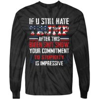 If You Still Hate Trump After This Biden Show Vote Trump Tie-Dye Long Sleeve Shirt