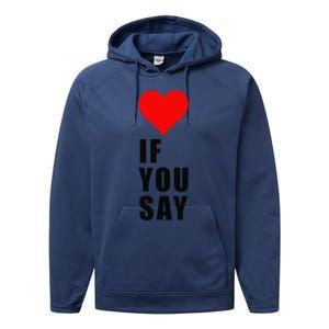 If You Say Funny I Love Heart Red Color Women Apparel Gift Performance Fleece Hoodie