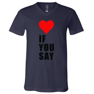 If You Say Funny I Love Heart Red Color Women Apparel Gift V-Neck T-Shirt