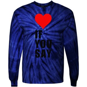 If You Say Funny I Love Heart Red Color Women Apparel Gift Tie-Dye Long Sleeve Shirt