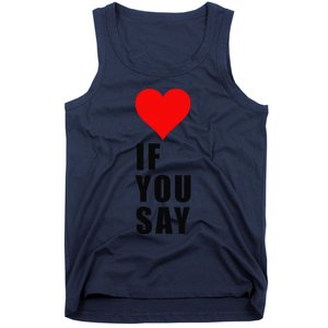 If You Say Funny I Love Heart Red Color Women Apparel Gift Tank Top