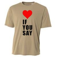 If You Say Funny I Love Heart Red Color Women Apparel Gift Cooling Performance Crew T-Shirt