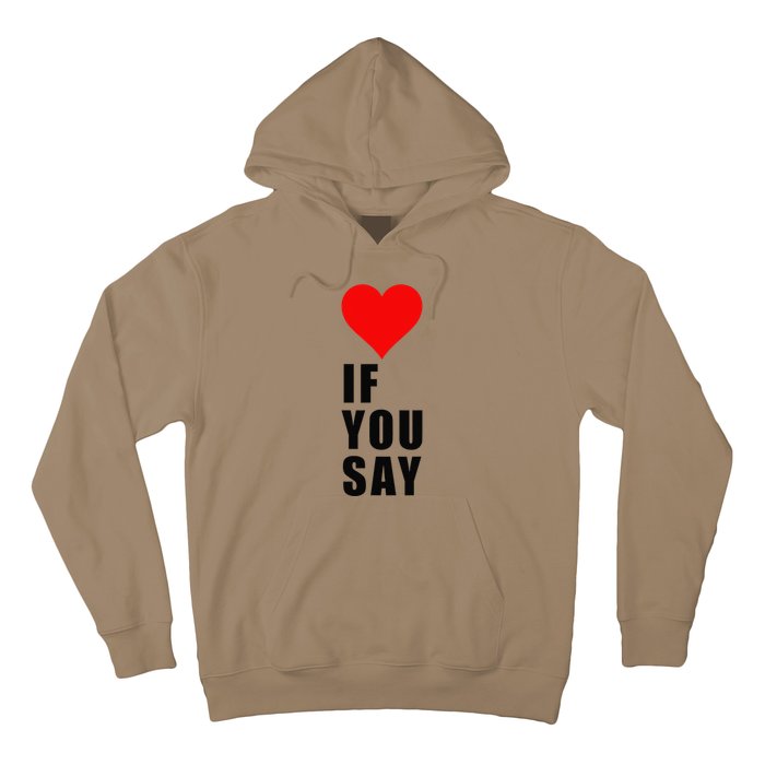 If You Say Funny I Love Heart Red Color Women Apparel Gift Hoodie