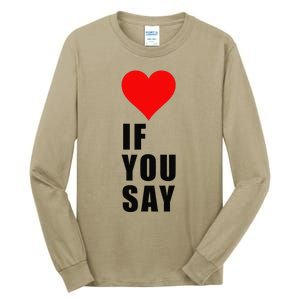 If You Say Funny I Love Heart Red Color Women Apparel Gift Tall Long Sleeve T-Shirt