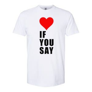 If You Say Funny I Love Heart Red Color Women Apparel Gift Softstyle CVC T-Shirt