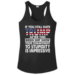 If You Still Hate Trump After This Biden Shit Show Funny Ladies PosiCharge Competitor Racerback Tank