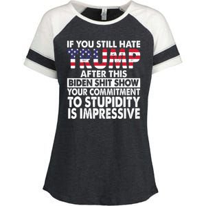 If You Still Hate Trump After This Biden Shit Show Funny Enza Ladies Jersey Colorblock Tee