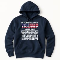 If You Still Hate Trump After This Biden Shit Show Funny Hoodie