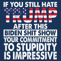 If You Still Hate Trump After This Biden Shit Show Funny Apron