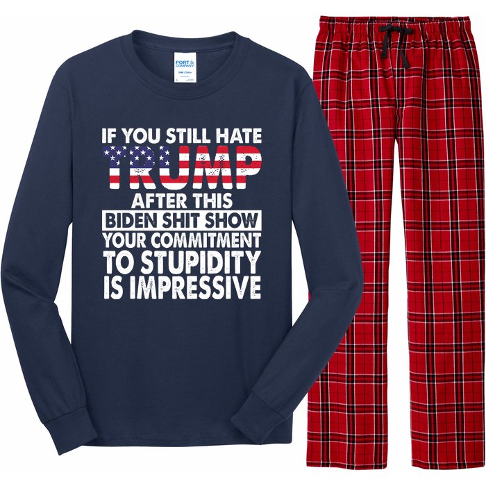 If You Still Hate Trump After This Biden Shit Show Funny Long Sleeve Pajama Set