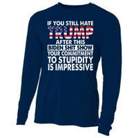 If You Still Hate Trump After This Biden Shit Show Funny Cooling Performance Long Sleeve Crew