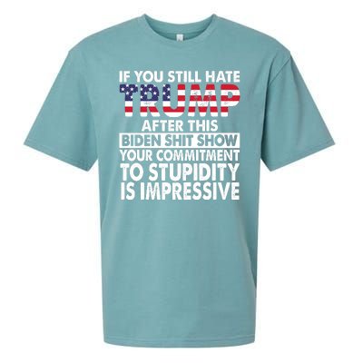 If You Still Hate Trump After This Biden Shit Show Funny Sueded Cloud Jersey T-Shirt