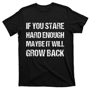 If You Stare Hard Enough Funny Arm Amputation Leg Amputee T-Shirt