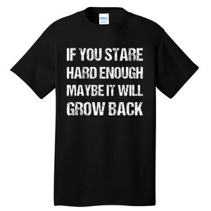 If You Stare Hard Enough Funny Arm Amputation Leg Amputee Tall T-Shirt