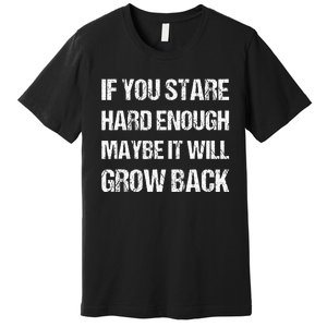 If You Stare Hard Enough Funny Arm Amputation Leg Amputee Premium T-Shirt