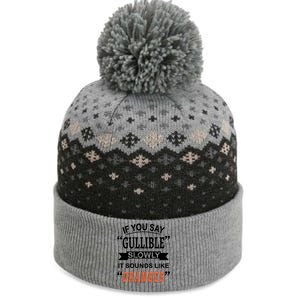 If You Say Gullible Slowly It Sounds Like Oranges The Baniff Cuffed Pom Beanie