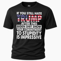 If You Still Hate Trump After This Biden Shit Show Funny Politcal Cooling Performance Crew T-Shirt