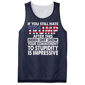 If You Still Hate Trump After This Biden Shit Show Funny Politcal Mesh Reversible Basketball Jersey Tank