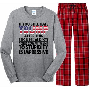 If You Still Hate Trump After This Biden Shit Show Funny Politcal Long Sleeve Pajama Set