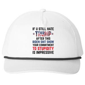 If You Still Hate Trump After This Biden Shit Show Funny Snapback Five-Panel Rope Hat