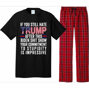 If You Still Hate Trump After This Biden Show Vote Trump 2024 Pajama Set