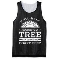 If You See Me Hugging A Tree Woodworking Lumberjack Mesh Reversible Basketball Jersey Tank