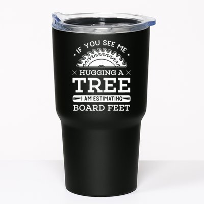 If You See Me Hugging A Tree Woodworking Lumberjack Tumbler