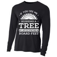 If You See Me Hugging A Tree Woodworking Lumberjack Cooling Performance Long Sleeve Crew