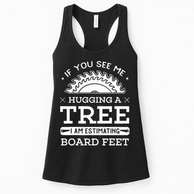 If You See Me Hugging A Tree Woodworking Lumberjack Womens Tank Top