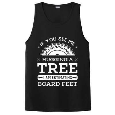 If You See Me Hugging A Tree Woodworking Lumberjack PosiCharge Competitor Tank
