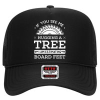 If You See Me Hugging A Tree Woodworking Lumberjack Trucker Hat