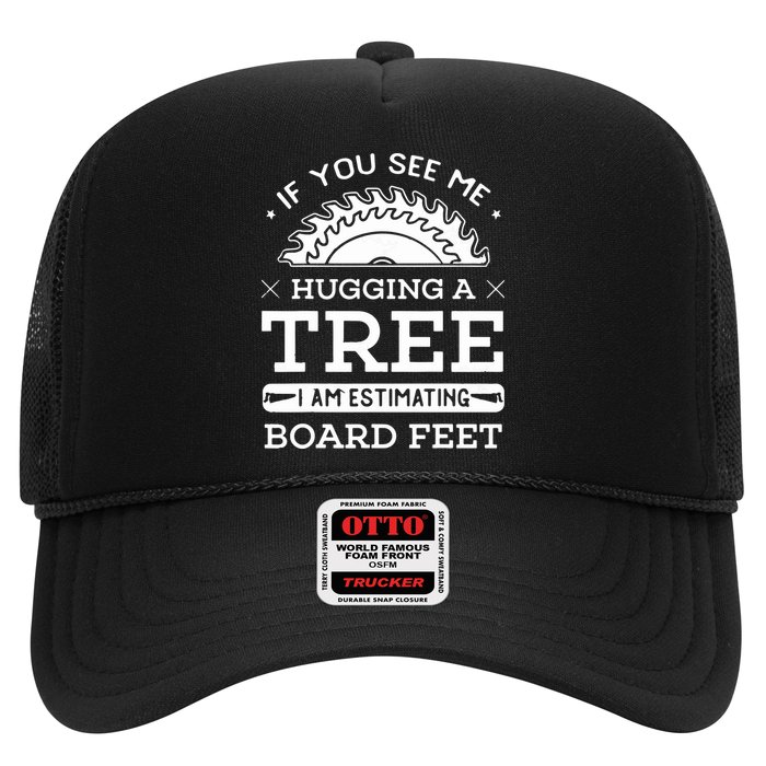 If You See Me Hugging A Tree Woodworking Lumberjack Trucker Hat