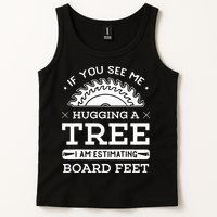 If You See Me Hugging A Tree Woodworking Lumberjack Tank Top