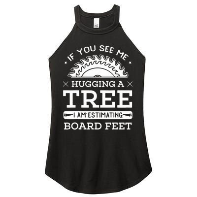 If You See Me Hugging A Tree Woodworking Lumberjack Women's Perfect Tri Rocker Tank