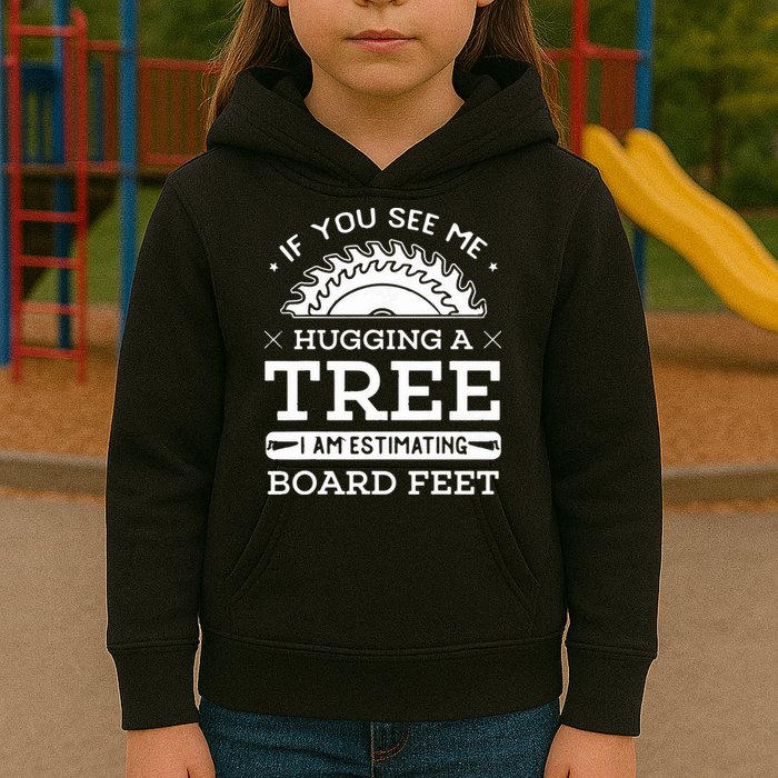 If You See Me Hugging A Tree Woodworking Lumberjack Kids Hoodie