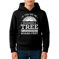 If You See Me Hugging A Tree Woodworking Lumberjack Kids Hoodie