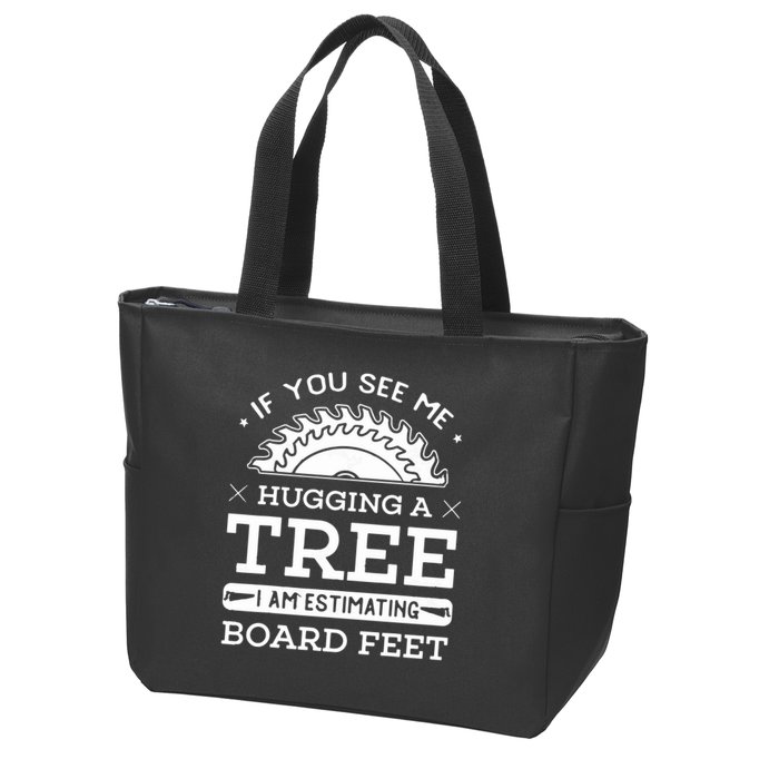 If You See Me Hugging A Tree Woodworking Lumberjack Zip Tote Bag