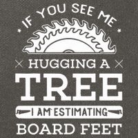 If You See Me Hugging A Tree Woodworking Lumberjack Cotton Canvas Backpack