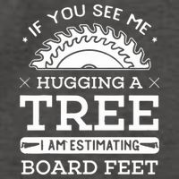 If You See Me Hugging A Tree Woodworking Lumberjack Vector Backpack