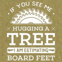 If You See Me Hugging A Tree Woodworking Lumberjack Garment-Dyed Women's Muscle Tee