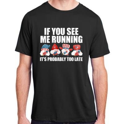 If You Sea Me Running Its Probably Fireworks Director Usa Cute Gift Adult ChromaSoft Performance T-Shirt