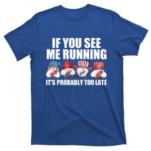 If You Sea Me Running Its Probably Fireworks Director Usa Cute Gift T-Shirt