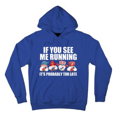 If You Sea Me Running Its Probably Fireworks Director Usa Cute Gift Tall Hoodie