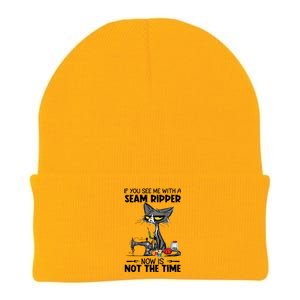 If You See Me With A Seam Ripper Now Is Not The Time Great Gift Knit Cap Winter Beanie