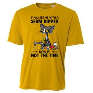 If You See Me With A Seam Ripper Now Is Not The Time Great Gift Cooling Performance Crew T-Shirt