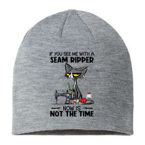 If You See Me With A Seam Ripper Now Is Not The Time Great Gift Sustainable Beanie