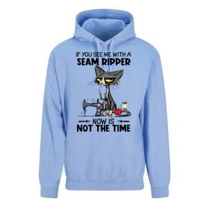 If You See Me With A Seam Ripper Now Is Not The Time Great Gift Unisex Surf Hoodie