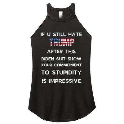 If You Still Hate Trump After This Biden Show Vote Trump Women's Perfect Tri Rocker Tank